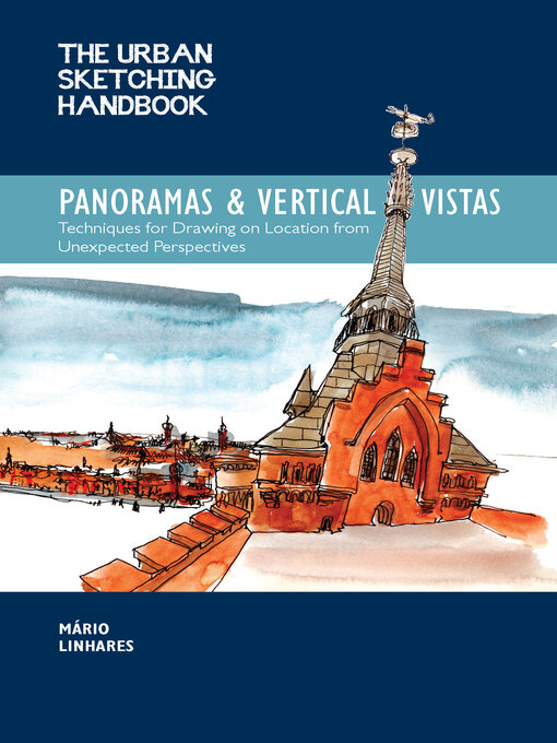 Title details for The Urban Sketching Handbook Panoramas and Vertical Vistas by Mario Linhares - Available